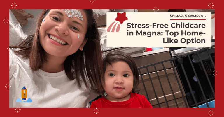 Stress-Free Childcare in Magna: Top Home-Like Option