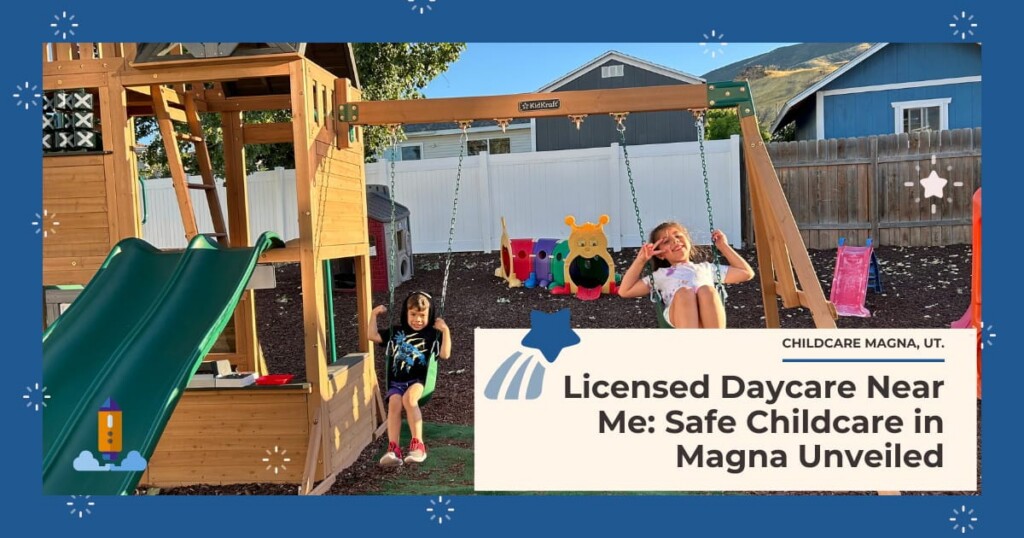Licensed Daycare Near Me: Safe Childcare in Magna Unveiled