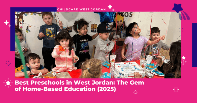 Best Preschools in West Jordan: The Gem of Home-Based Education (2025)