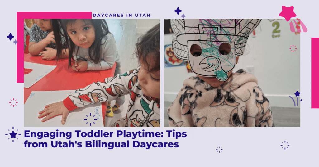 Engaging Toddler Playtime: Tips from Utah's Bilingual Daycares