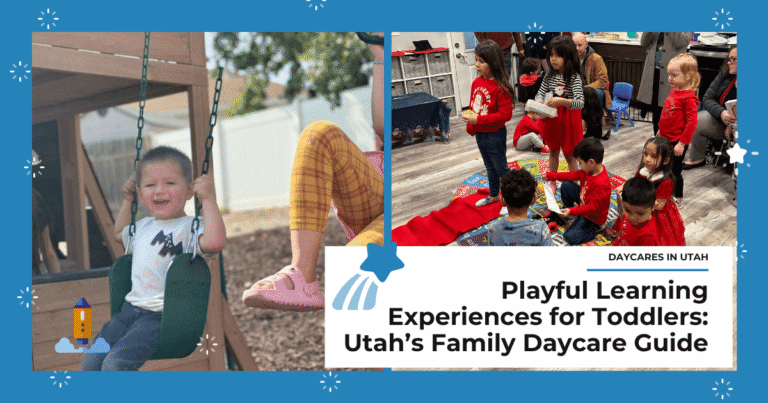 Playful Learning Experiences for Toddlers: Utah&rsquo;s Daycare Guide