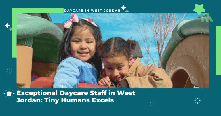 Exceptional Daycare Staff in West Jordan: Tiny Humans Excels