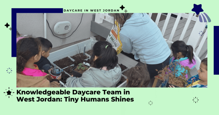 Knowledgeable Daycare Team in West Jordan: Tiny Humans Shines